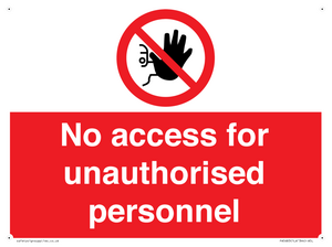 No access for unauthorised personnel Prohibition Sign